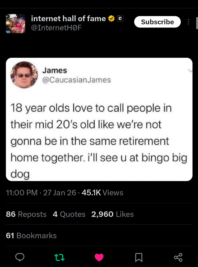 A screenshot of a Twitter/X post by user James (@CaucasianJames) featuring a humorous observation about 18-year-olds calling people in their mid-20s old, with the punchline that they'll end up in the same retirement home and meet at bingo. The post shows engagement metrics including 45.1K views, 86 reposts, 2,960 likes, and 61 bookmarks.