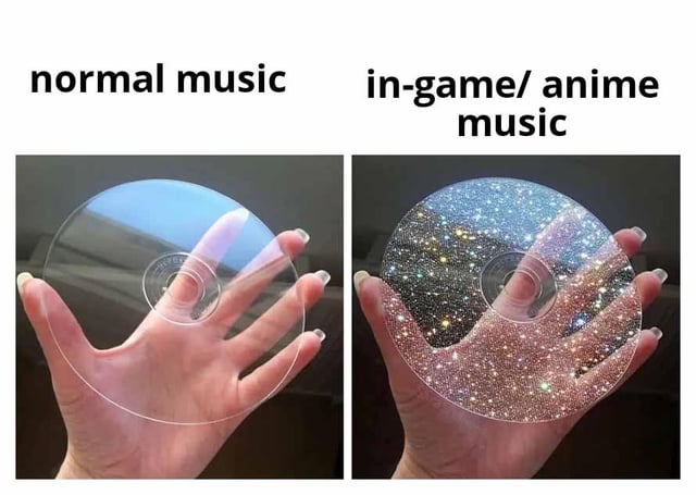 A two-panel comparison meme. The left panel is labeled 'normal music' and shows a clear, plain CD held by a hand with natural nails, appearing transparent and unremarkable. The right panel is labeled 'in-game/ anime music' and depicts the same hand holding an identical CD, but edited to have a glittering, starry/sparkling effect, making it visually striking and magical. The meme humorously contrasts the perceived emotional or 'magical' quality of in-game and anime music versus 'normal' music through this visual metaphor.