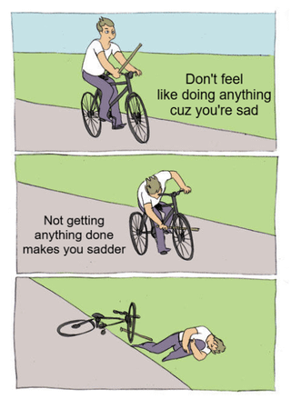 This is a 3-panel meme using the classic self-sabotaging bicycle rider template. The first panel shows a man riding a bicycle downhill while holding a long stick, with text explaining you lack motivation to do anything when you are sad. The second panel depicts the man intentionally shoving the stick into the spokes of his bicycle, with text stating that failing to complete tasks makes you even more sad. The third panel shows the man lying injured on the ground next to his crashed bicycle, illustrating the self-perpetuating, vicious downward cycle of low mood and unproductivity that feeds into itself.