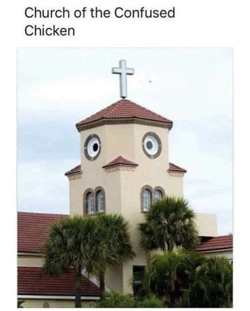 This meme features a photograph of a real church tower that unintentionally resembles the face of a confused chicken. The beige tower has two round upper windows that look exactly like wide, surprised chicken eyes, with small gabled roof sections below them resembling a beak. A Christian cross sits at the top of the tower's red tile roof, and palm trees are visible in front of the building against an overcast sky. The text above the photo humorously dubs the building the 'Church of the Confused Chicken', leaning into the accidental visual resemblance.