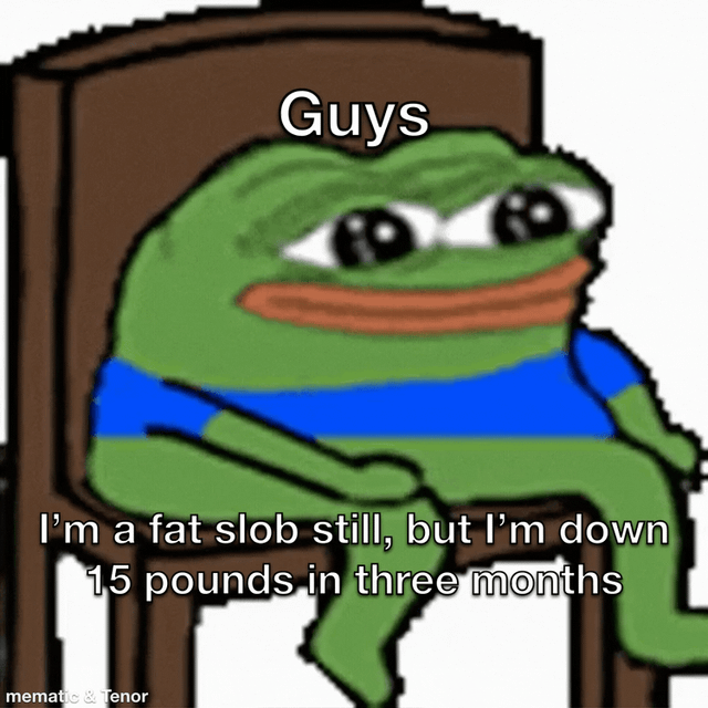 An animated GIF featuring Pepe the Frog, a green anthropomorphic frog character, sitting on a wooden chair. Pepe wears a blue and green striped shirt, with his arms crossed and legs slightly apart. Above his head, the text 'Guys' appears, while below him, the text reads, 'I'm a fat slob still, but I'm down 15 pounds in three months.' The character's expression balances self-deprecation with quiet pride, conveying a relatable message of small but meaningful personal progress. The background is plain white, keeping focus on Pepe and his statement.