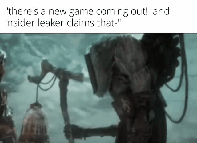 The animated meme features a large, heavily armored fantasy executioner character. When an off-screen speaker begins to mention an upcoming new game and reveal details from an insider leak, the character immediately says 'Okay, bye' and turns to walk away before the speaker can finish their sentence. The joke is relatable to video game fans who actively avoid spoilers and unconfirmed leaks for upcoming games they are excited for, to preserve their first play experience by exiting any conversation that might reveal unwanted details about the game.