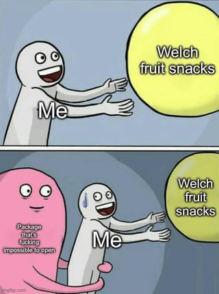 This is a two-panel relatable comedy meme about the common frustration of trying to open Welch fruit snacks. In the first panel, a stick figure labeled 'Me' excitedly reaches toward a large yellow circle labeled 'Welch fruit snacks', eager to get a quick snack. In the second panel, 'Me' is still reaching for the fruit snacks, but a large pink character labeled 'Package that's fucking impossible to open' holds him back, blocking access to the snack. The meme jokes about how the sealed packaging of Welch fruit snacks is extremely difficult to open when you just want a quick bite to eat.