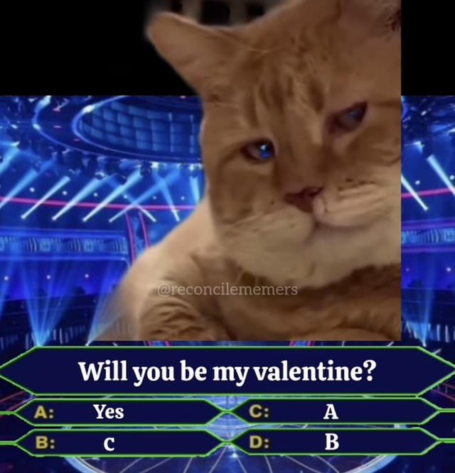 A meme featuring a close-up of an orange cat with striking blue eyes superimposed on a vibrant blue-lit stage/quiz show background, evoking a game show atmosphere. At the bottom, a Valentine's Day-themed question 'Will you be my valentine?' is displayed with multiple-choice options: A: Yes, B: C, C: A, D: B, creating a playful circular choice where selecting any option leads back to 'Yes'. The watermark '@reconcilememers' is visible on the cat's image.