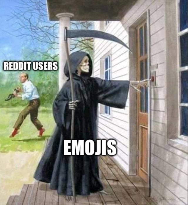 The meme depicts a humorous scene where the Grim Reaper, dressed in a black hooded robe and holding a scythe, stands on a white house's porch, knocking on the door. The text 'EMOJIS' is overlaid on the Reaper, personifying emojis as a menacing figure. To the left, a man labeled 'REDDIT USERS' runs towards the house, holding what appears to be a camera or tool, suggesting Reddit users' reactive or wary attitude towards emojis. The illustration style resembles a vintage or classical painting, edited with bold text labels to convey the satirical joke about Reddit users' perceived aversion or overreaction to emojis.