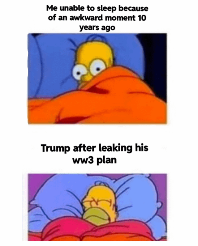 The meme consists of two vertically stacked panels featuring Homer Simpson from the animated series 'The Simpsons.' The top panel shows Homer lying in bed, wide-eyed and anxious, covered with an orange blanket, accompanied by the text: 'Me unable to sleep because of an awkward moment 10 years ago.' The bottom panel depicts Homer face-down in bed, appearing embarrassed or defeated, with a red blanket, and the text: 'Trump after leaking his ww3 plan.' The humor arises from contrasting relatable personal anxiety over past awkward moments with a satirical portrayal of Donald Trump's hypothetical reaction to a major political blunder.
