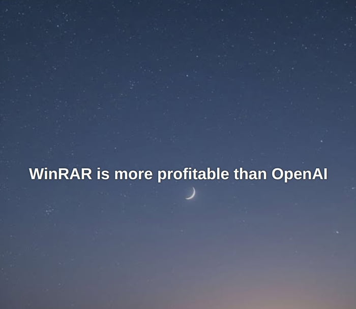 The image depicts a serene starry night sky with a faint crescent moon, serving as a calm backdrop for bold white text centered in the frame: 'WinRAR is more profitable than OpenAI'. The contrast between the tranquil natural scene and the surprising economic claim creates a humorous and thought-provoking effect, inviting viewers to consider the unexpected profitability comparison between the long-standing file compression software WinRAR and the high-profile artificial intelligence company OpenAI.