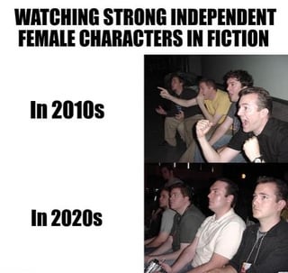 A two-panel comparison meme criticizing the portrayal of strong independent female characters in fiction. The top panel, labeled 'In 2010s', depicts a group of people with excited expressions, cheering and raising fists, reacting positively to such characters. The bottom panel, labeled 'In 2020s', shows a group with bored, indifferent expressions, sitting passively and staring, conveying that the trope has become cliché and boring over time. The top text reads 'WATCHING STRONG INDEPENDENT FEMALE CHARACTERS IN FICTION'.