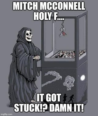 This satirical single-panel meme shows the personification of the Grim Reaper using a claw arcade machine filled with tiny human figures, which represent people whose deaths the Reaper is responsible for collecting. The claw mechanism has caught a figure representing long-serving U.S. politician Mitch McConnell but has gotten stuck before it can drop the figure into the prize chute. The Reaper is visibly shocked and frustrated, with dialogue expressing his surprise and irritation. The joke references widespread public discourse about Mitch McConnell's advanced age and multiple public health incidents, humorously implying that even the Grim Reaper is having difficulty successfully collecting him.
