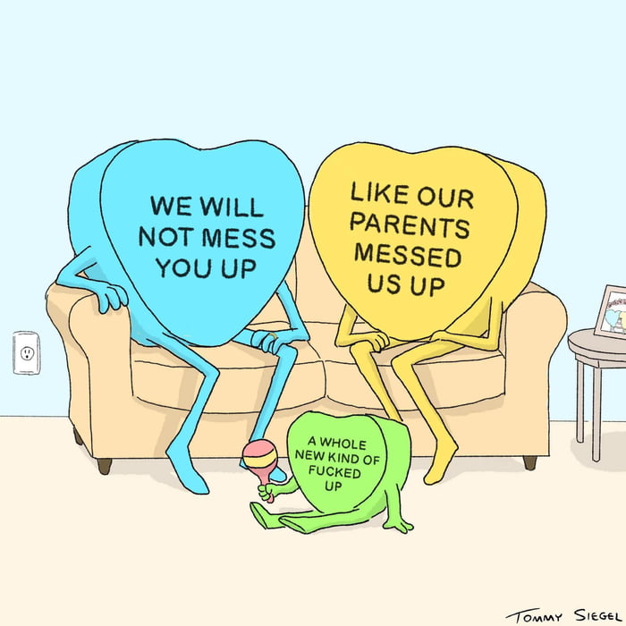 An illustration featuring three anthropomorphic heart-shaped characters. A large blue heart and a large yellow heart sit on a beige couch; the blue heart has text reading 'WE WILL NOT MESS YOU UP', while the yellow heart responds with 'LIKE OUR PARENTS MESSED US UP'. On the floor in front of them, a smaller green heart holds a rattle and has text stating 'A WHOLE NEW KIND OF FUCKED UP'. The background includes a wall outlet and a side table with a framed photo. The artist's signature 'Tommy Siegel' is visible in the bottom right corner.