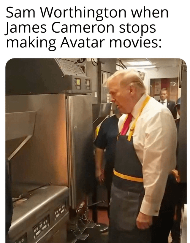A meme that humorously imagines Sam Worthington's career trajectory if James Cameron stops directing Avatar films. The top text reads 'Sam Worthington when James Cameron stops making Avatar movies:' followed by an image of a person wearing a dark apron with yellow trim, standing in a commercial kitchen and inspecting stainless steel equipment. The joke implies Worthington, known for his role as Jake Sully in the Avatar franchise, would need to take a blue-collar job (like kitchen work) without the steady Avatar roles.