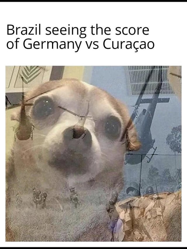 This meme uses the popular 'traumatized crying chihuahua war flashback' template. The image shows a teary-eyed, distressed chihuahua overlaid with semi-transparent war imagery including military helicopters, ground infantry, and combat scenes, representing vivid traumatic flashbacks. The text at the top reads 'Brazil seeing the score of Germany vs Curaçao'. The joke references the historic 2014 FIFA World Cup semi-final where Germany defeated Brazil 7-1 on Brazil's home turf, a widely cited traumatic event for Brazilian football fans. Any lopsided win by Germany in a football match is framed as triggering this 2014 trauma for Brazil, represented by the overwhelmed, flashback-having dog.
