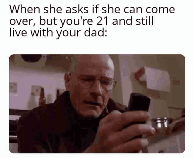 This animated meme shows the character Walter White from the TV series Breaking Bad looking at his mobile phone. His expression shifts from confused and concerned to increasingly upset and pained, before the screen abruptly cuts to black. The repeated text overlay reads "When she asks if she can come over, but you're 21 and still live with your dad:". The meme answers the title's question about high $2000 monthly rent, joking that exorbitant rental costs make it unaffordable for many young adults to move out of their parents' homes, leading to awkward and embarrassing romantic or social situations when a partner wants to visit.