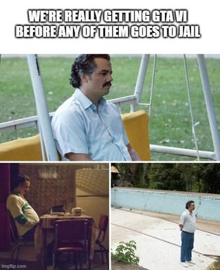This is a 3-panel meme using stills of the Pablo Escobar character from the Netflix series *Narcos* showing him waiting idly in different locations, paired with a top caption reading "WE'RE REALLY GETTING GTA VI BEFORE ANY OF THEM GOES TO JAIL". The joke satirizes the extremely long, heavily delayed development cycle of the *Grand Theft Auto VI* video game, emphasizing that fans have waited so long for the game's release that it feels plausible the game will launch even before notoriously difficult-to-apprehend criminals (or the depicted characters who avoided incarceration for long periods) are sent to jail.