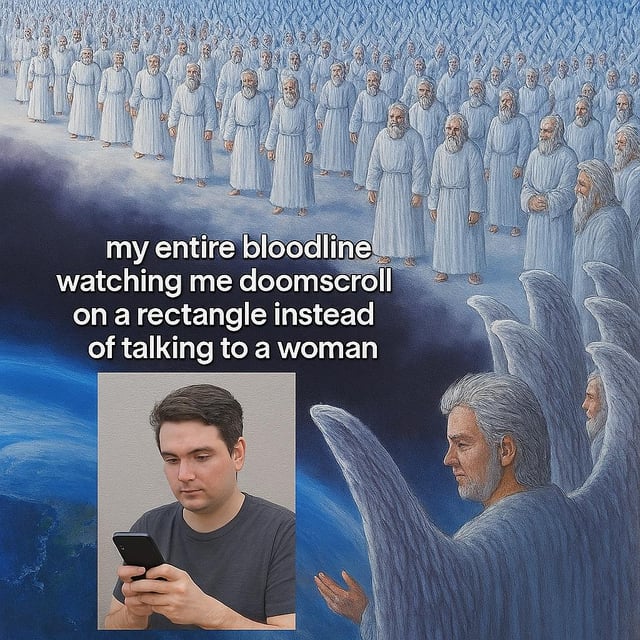 The image depicts a vast assembly of angelic, elderly figures with wings, dressed in white robes, standing in a formation that stretches to the horizon. These figures, implied to be the viewer's 'entire bloodline' or ancestors, gaze downward with expressions of disappointment or concern. In the lower left corner, there is a small inset photograph of a real man intently looking at a smartphone. Overlaid across the upper-middle section of the image is the text: 'my entire bloodline watching me doomscroll on a rectangle instead of talking to a woman'. The composition humorously contrasts the grand, judgmental presence of the ancestors with the mundane reality of the man prioritizing phone scrolling (doomscrolling) over social interaction with women.