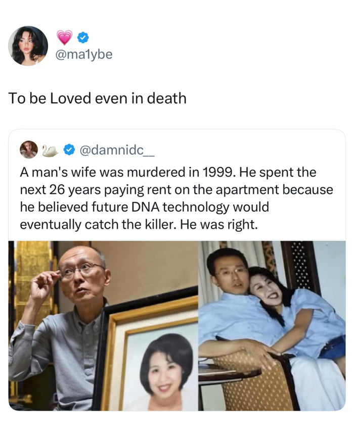 This image is a social media screenshot compilation containing two Twitter/X posts paired with two related photographs. The top post from user @ma1ybe has the caption 'To be Loved even in death', and quotes another post from user @damnidc_ sharing a true story: a man's wife was murdered in 1999, he paid rent on their apartment for 26 years to preserve potential evidence, holding out belief that advances in DNA technology would eventually identify the killer, which was eventually proven correct. The left side of the post shows a recent photo of the now-elderly man adjusting his glasses next to a framed portrait of his late wife, while the right side shows an older photo of the young happy couple embracing.