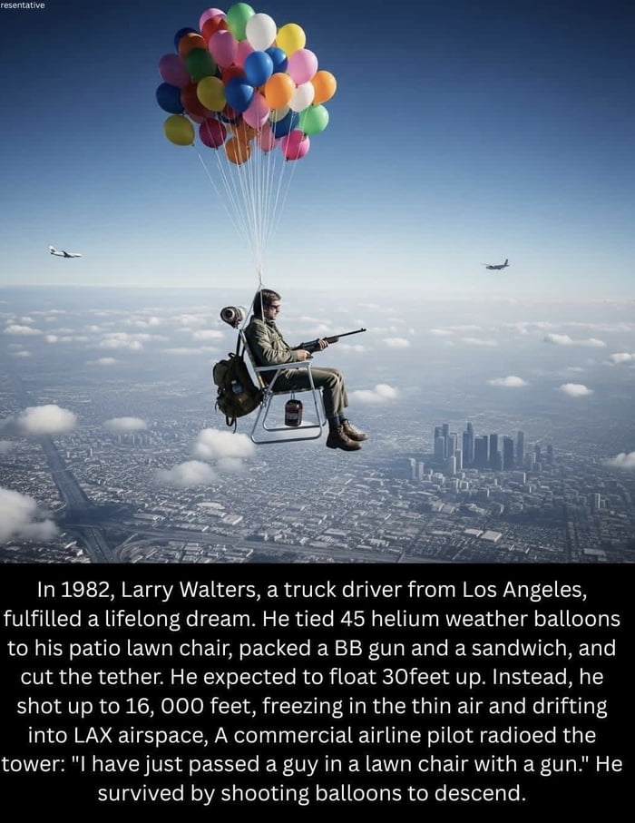 The image depicts Larry Walters, a truck driver from Los Angeles, sitting in a patio lawn chair suspended by 45 colorful helium weather balloons. He is floating high above the Los Angeles cityscape, holding a BB gun, with commercial airplanes visible nearby in the sky. Below the image, a detailed text recounts his 1982 adventure: Walters intended to float 30 feet above ground but accidentally ascended to 16,000 feet, entering LAX airspace. A commercial pilot reported seeing him, and he survived by shooting balloons to gradually descend.