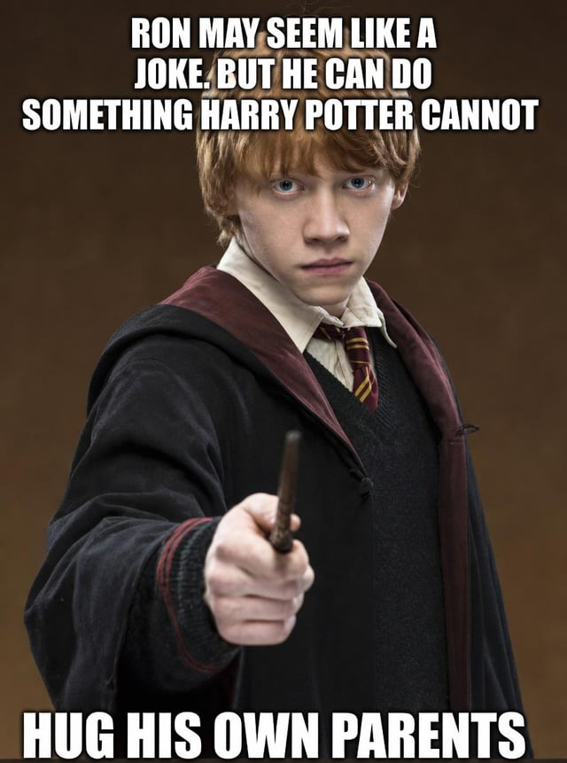 This is a dark humor single-panel meme using an official promotional still of the character Ron Weasley from the Harry Potter film franchise. Ron is shown wearing his Hogwarts uniform, pointing a wand at the viewer with a serious, stern expression. The text at the top of the image states 'RON MAY SEEM LIKE A JOKE. BUT HE CAN DO SOMETHING HARRY POTTER CANNOT', with the punchline at the bottom reading 'HUG HIS OWN PARENTS'. The joke references the established canon of the Harry Potter series, where Harry's parents were murdered by Voldemort when Harry was an infant, making it impossible for him to hug his biological parents, unlike Ron who has both living parents.