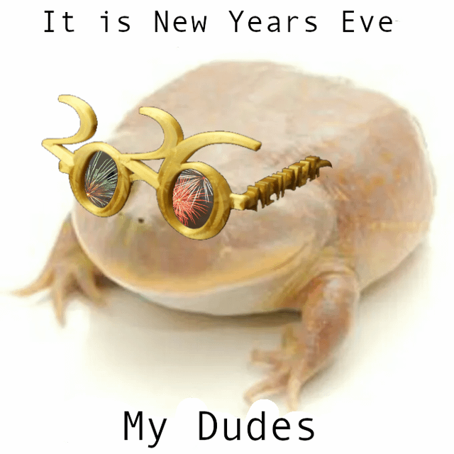 The image features a light-colored axolotl positioned centrally against a plain white background. The axolotl is wearing whimsical golden glasses; the lenses contain colorful fireworks, and the temples of the glasses are shaped like crescent moons and a small comb-like structure. At the top of the image, the text reads 'It is New Years Eve' in black, and at the bottom, 'My Dudes' is displayed in the same font. The combination of the axolotl's calm demeanor with the festive glasses creates a humorous and lighthearted New Year's Eve greeting.