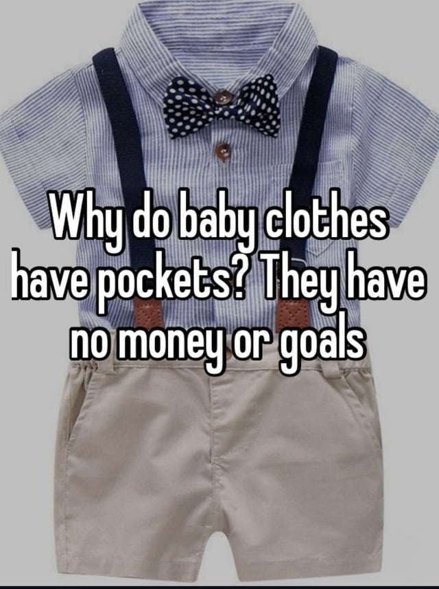 The meme displays a formal baby outfit, including a blue and white striped short-sleeve button-up shirt, a dark blue polka dot bow tie, dark suspenders, and khaki shorts with visible side pockets. Overlaid text makes a sarcastic, silly observation questioning the purpose of pockets on baby clothing, pointing out that babies have no money, personal possessions, or goals to require pocket storage. The joke ties to the title teasing babies as if they are unemployed people with no responsibilities, making for a lighthearted relatable joke about odd product design choices.