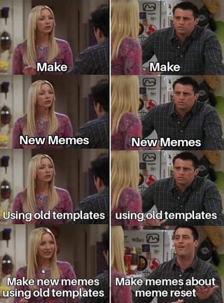 A multi-panel meme featuring characters Phoebe Buffay and Joey Tribbiani from the TV show Friends, using the popular 'Make It' template. The meme is split into 8 panels (4 rows of 2) with Phoebe on the left and Joey on the right. Each panel has text overlays encouraging new meme creation using old templates amid a 'meme reset.' Phoebe and Joey take turns speaking lines: 'Make,' 'New Memes,' 'Using old templates,' and the final panel has Joey saying 'Make memes about meme reset.' The background shows typical Friends set elements like kitchen decor and a refrigerator. The humor lies in addressing meme culture's cycle, urging fresh content with familiar templates.