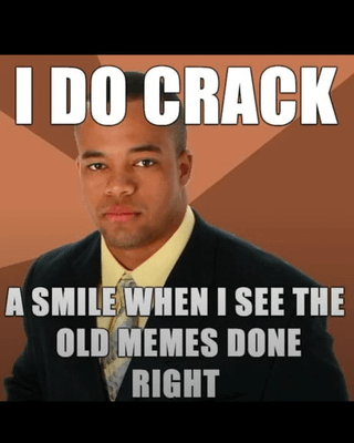 A meme featuring a real person with a neutral expression against a brown gradient background. The image contains bold white text: 'I DO CRACK' at the top and 'A SMILE WHEN I SEE THE OLD MEMES DONE RIGHT' below. The humor relies on a pun where 'do crack' initially suggests a drug reference but is resolved by 'a smile,' creating a lighthearted appreciation for well-executed nostalgic memes.