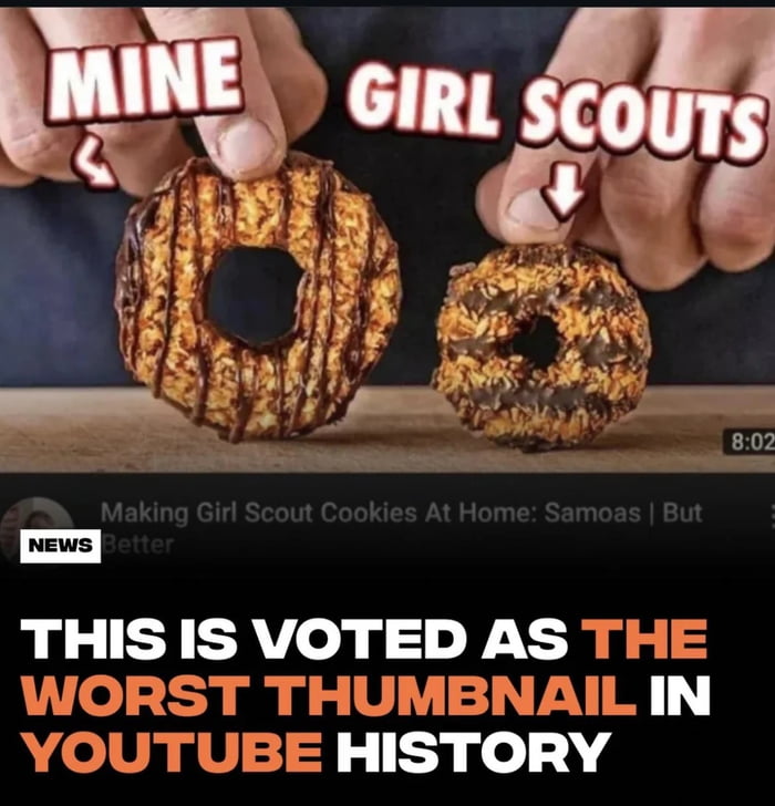 The image features a comparison of two Samoas-style cookies: a larger, prominently displayed cookie labeled 'MINE' (implying homemade) and a smaller cookie labeled 'GIRL SCOUTS' (referencing the original Girl Scout Cookies). Below this comparison is a partial YouTube thumbnail with the text 'Making Girl Scout Cookies At Home: Samoas | But Better' and a 'NEWS' logo in the bottom left corner. The bottom section of the image contains bold, attention-grabbing text stating 'THIS IS VOTED AS THE WORST THUMBNAIL IN YOUTUBE HISTORY', critiquing the original thumbnail's design, likely due to its exaggerated size comparison and clickbait-like presentation.