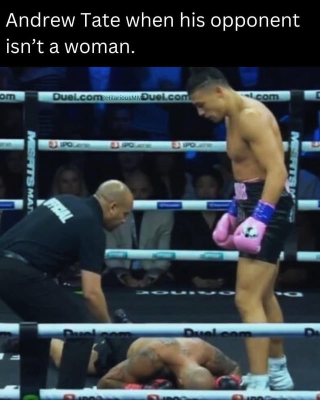 A meme featuring a photograph of a boxing match scene. In the center, a referee kneels beside a male boxer who is lying face down on the ring floor, appearing defeated. To the right, another male boxer stands, wearing black shorts with pink trim and pink boxing gloves, looking down at the fallen opponent. The top of the image has bold white text that reads: 'Andrew Tate when his opponent isn’t a woman.' The ring ropes display watermarks including 'Duel.com' and 'HilariousMemeDuel.com'. The meme humorously suggests that Andrew Tate, known for controversial statements about women, would be less successful against male opponents.