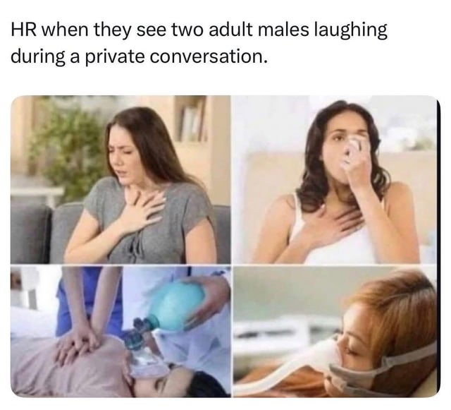 This is a 2x2 four-panel meme that humorously exaggerates how over-the-top corporate Human Resources (HR) reacts to harmless casual interactions between two men in the workplace. The meme uses a progression of increasingly severe medical emergency images to show the level of HR's shock and panic: starting with a distressed woman clutching her throat, moving to a woman gasping for air, then medical staff performing emergency CPR, ending with an unconscious patient on a ventilator. The joke satirizes the common stereotype that HR is overly invasive, dramatic, and overreacts to totally normal, harmless workplace behavior.