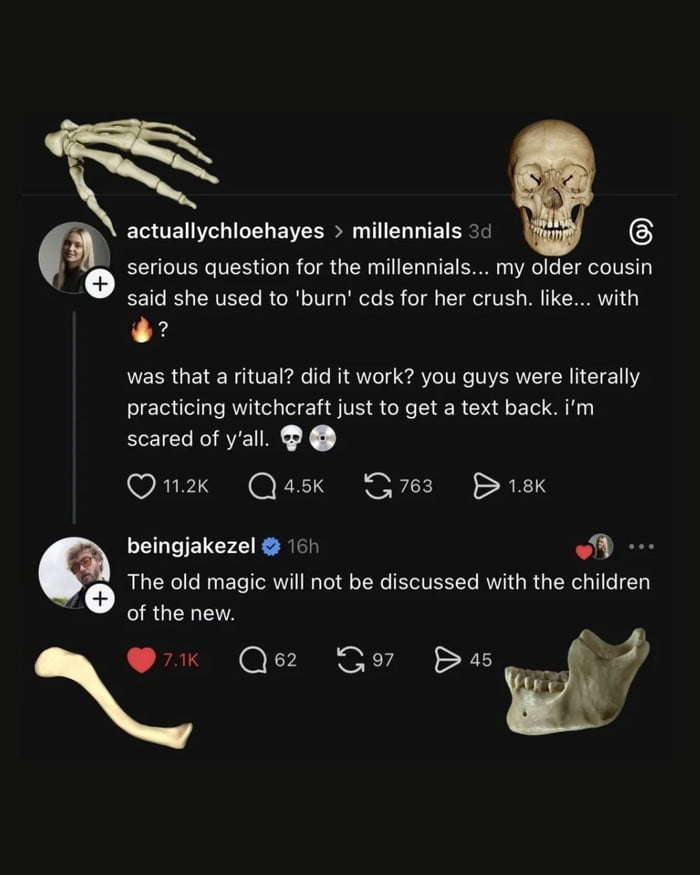 A screenshot of a social media conversation (likely from Instagram) with added skeleton graphics (hand, skull, bone, jaw) to enhance a humorous 'witchcraft' theme. The top post by 'actuallychloeheyas' asks millennials about their older cousin's claim of 'burning CDs' for a crush, jokingly interpreting it as a ritualistic practice ('were you practicing witchcraft just to get a text back'). The post includes engagement metrics (11.2K likes, 4.5K comments). A reply by 'beingjakezel' playfully maintains the mystery: 'The old magic will not be discussed with the children of the new,' with 7.1K likes. The skeleton decorations reinforce the spooky, ritualistic joke around the outdated technology of burning mix CDs, a nostalgic millennial practice of creating personalized music CDs for romantic interests.