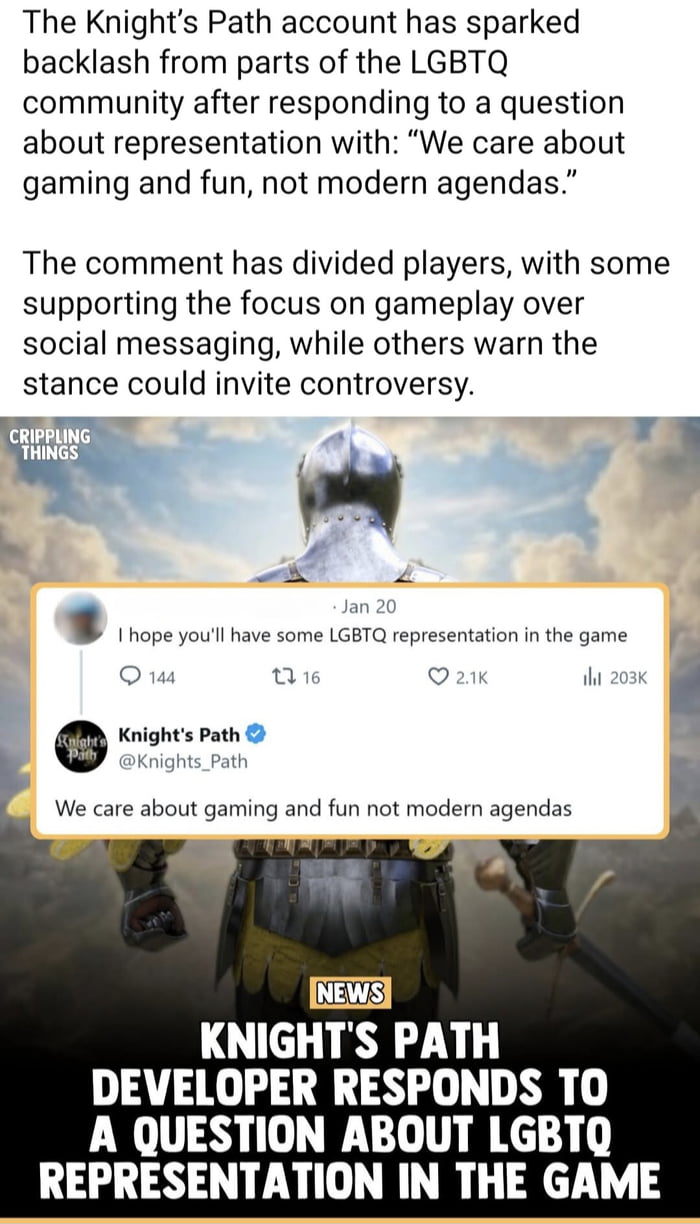 The meme combines a news-style headline, a social media comment thread screenshot, and a background image of a knight in armor. The headline explains that the 'Knight's Path' game account faced backlash for dismissing LGBTQ representation as 'modern agendas.' Below the headline, a simulated Twitter/X comment exchange shows a user asking for LGBTQ representation, with the official Knight's Path account responding dismissively. The background features a knight in medieval armor, reinforcing the game's theme, with 'CRIPPLING THINGS' and 'NEWS' text overlays framing the content as a satirical news piece.