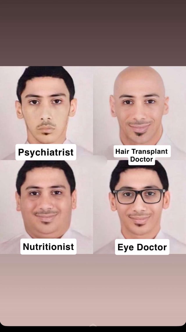 This is a 2x2 grid meme featuring four edited portraits of the same man, each labeled with a different medical specialty. The joke relies on common visual stereotypes for each profession: the top left thin, serious man is labeled Psychiatrist, the top right completely bald man is labeled Hair Transplant Doctor, the bottom left heavier-set man is labeled Nutritionist, and the bottom right man wearing thick eyeglasses is labeled Eye Doctor. Each edit to the man's face perfectly aligns with what people stereotypically expect each type of doctor to look like for humorous effect.