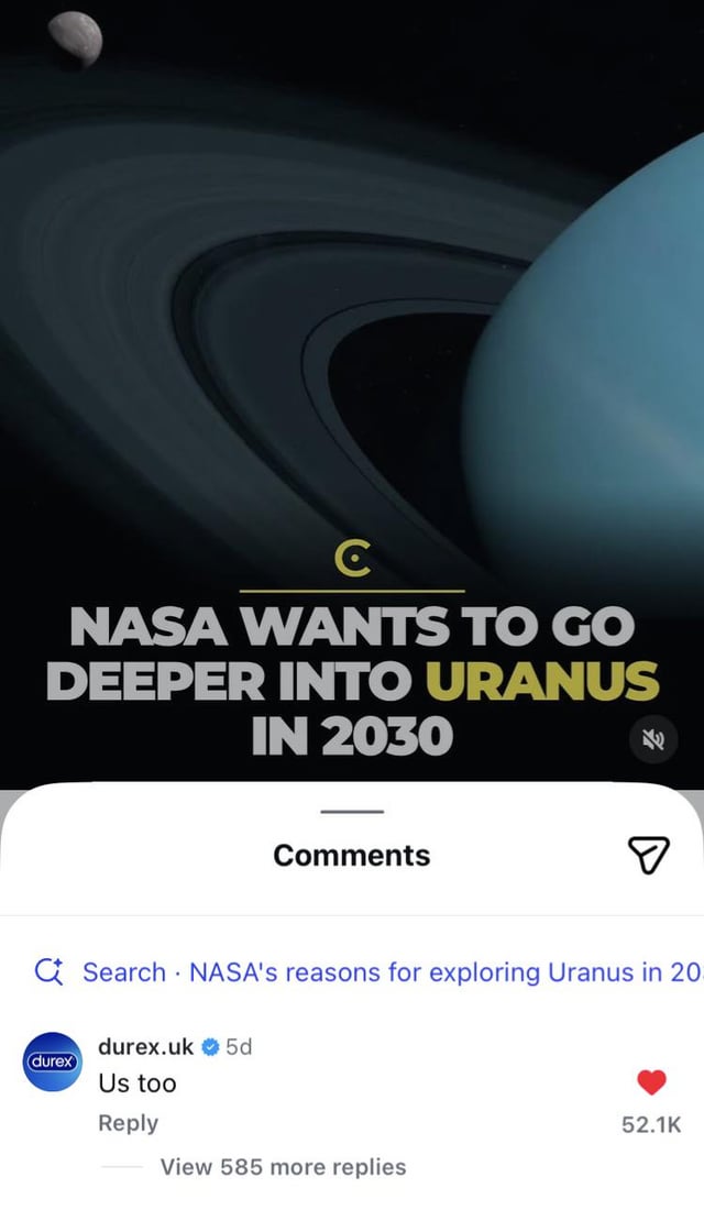 The image is split into two sections: the top portion displays a graphic of the planet Uranus against a dark space background, with bold text stating 'NASA WANTS TO GO DEEPER INTO URANUS IN 2030'. The bottom section shows the Instagram comments section for this post, where the verified official Durex UK account has left a short 2-word comment reading 'Us too' that has accumulated 52.1k likes. The joke relies on a widely known double entendre: the planet name 'Uranus' is commonly pronounced to sound identical to the phrase 'your anus', turning the innocent space exploration announcement into a suggestive sexual joke that aligns perfectly with Durex's identity as a sexual wellness and contraceptive brand.