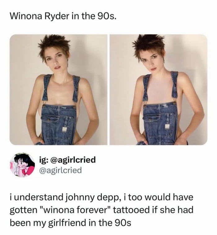 The image features a side-by-side collage of two photos of Winona Ryder from the 1990s. She is wearing blue denim overalls with no shirt underneath, standing against a plain beige background with her hands in the overalls' pockets. Above the photos, the text reads 'Winona Ryder in the 90s.' Below the images, there is a comment stating, 'i understand johnny depp, i too would have gotten "winona forever" tattooed if she had been my girlfriend in the 90s,' referencing Johnny Depp's famous tattoo dedicated to Ryder during their 90s relationship. The Instagram handle '@agirlcried' is watermarked at the bottom left.