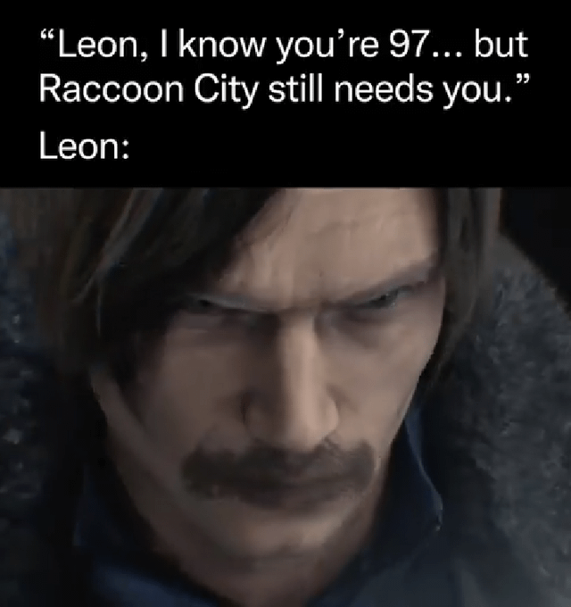 This meme jokes about the long-running Capcom Resident Evil franchise's habit of bringing back popular protagonist Leon S. Kennedy for new installments without appropriately aging him relative to the real-world passage of time. The top text reads "Leon, I know you're 97... but Raccoon City still needs you." followed by a close-up shot of Leon looking intensely angry, unamused, and frustrated. The post's accompanying question asks if Capcom will stop aging Leon up to 97 or keep going, with the gag implying Capcom will continue to have Leon star in new titles regardless of how old he would logically be, as he is one of the franchise's most beloved characters.