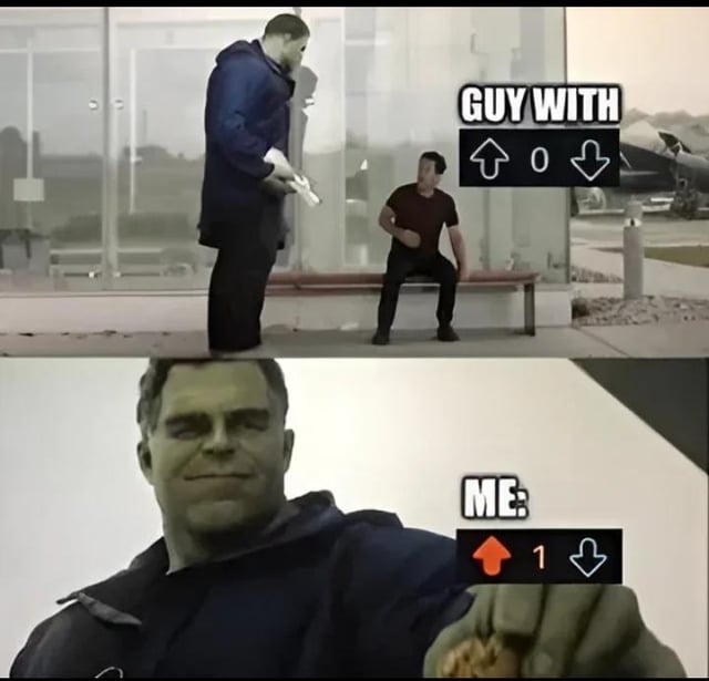 This is a two-panel relatable meme about common friendly Reddit user behavior. The top panel shows a standing man labeled "GUY WITH" followed by an up arrow, 0, and a down arrow, referring to a Reddit post by this user that currently has 0 upvotes and 0 downvotes, with another man sitting on a bench nearby. The bottom panel is a close-up edited selfie of the standing man (with green-tinted skin referencing the popular Hulk meme trope) labeled "ME:" with an orange up arrow, the number 1, and a down arrow, meaning the meme creator always gives a free upvote to posts stuck at 0 score to break the zero tie, which is a well-known friendly unwritten norm among Reddit users.