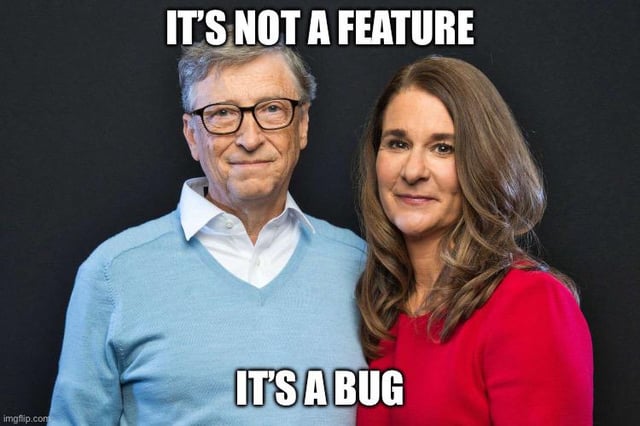 A meme featuring a photograph of Bill Gates (left) and Melinda Gates (right) standing side by side against a black background. Bill Gates wears a light blue sweater over a white collared shirt, while Melinda Gates wears a red dress. Overlaid text at the top (above Bill) reads 'IT'S NOT A FEATURE' and text at the bottom (below Melinda) reads 'IT'S A BUG'. The joke humorously contrasts tech industry slang: 'feature' (intended software function) vs 'bug' (software error), implying a sarcastic correction or playful misunderstanding between the two.