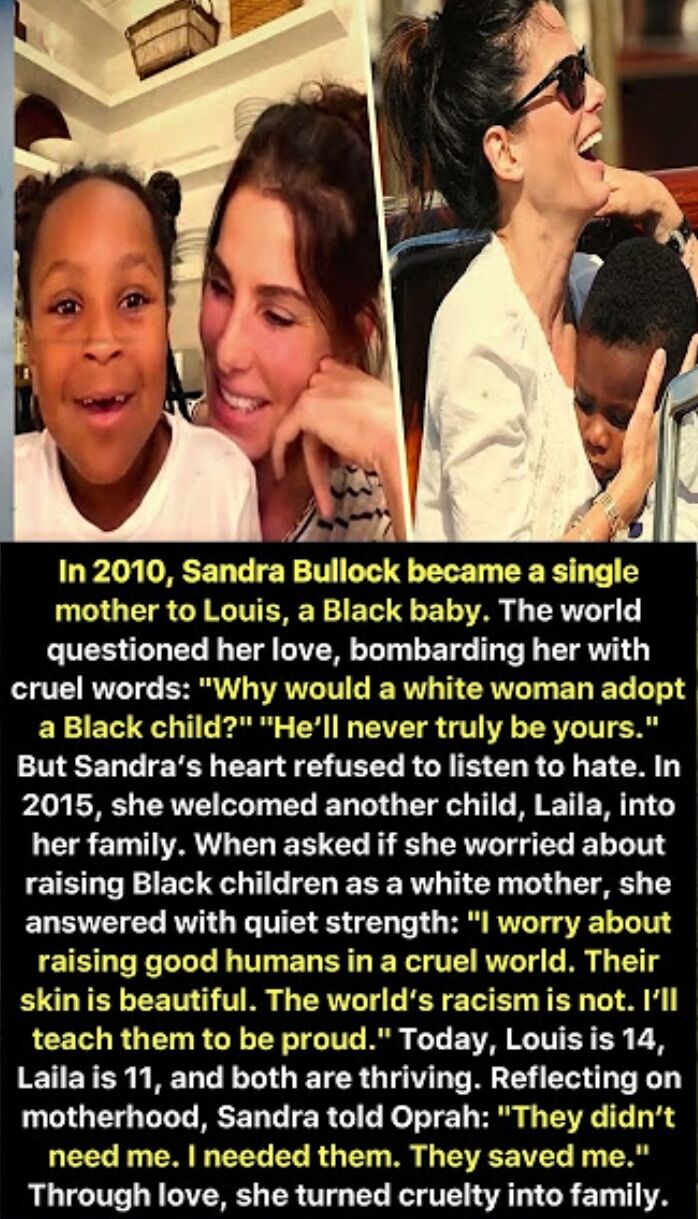 A two-panel photograph compilation featuring actress Sandra Bullock with her adopted children, Louis and Laila. The left panel shows a younger Sandra smiling intimately next to a young boy (Louis), while the right panel captures her laughing warmly while holding a young girl (Laila). Below the images is a detailed narrative text recounting Sandra's journey as a white single mother adopting Black children in 2010 and 2015, facing public scrutiny and racist comments, and her powerful response emphasizing the importance of raising 'good humans' regardless of skin color.