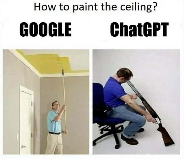 A two-panel meme comparing Google and ChatGPT's approaches to the question 'How to paint the ceiling?' The top text poses the question, while the left panel labeled 'GOOGLE' shows a real man using a practical long-handled roller to paint a ceiling normally. The right panel labeled 'ChatGPT' humorously contrasts this with a real man sitting on an office chair, holding a rifle pointed upwards, implying ChatGPT provides absurd or non-practical solutions compared to Google's straightforward advice.