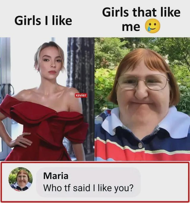 A two-panel meme contrasting 'Girls I like' (left) and 'Girls that like me' (right). The left panel features a woman in a red off-shoulder dress posing confidently with one hand on her hip, while the right panel shows a person in a blue-and-red striped polo shirt standing outdoors. Below the panels, a comment from 'Maria' reads 'Who tf said I like you?', adding irony by suggesting the right-panel individual may have misattributed romantic interest.