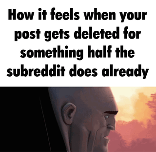 A multi-panel meme expressing frustration about unfair Reddit post deletion. The top text 'How it feels when your post gets deleted for something half the subreddit does already' is repeated across the panels. The visual elements show Gru from Despicable Me with a serious, intense expression and a close-up of his hand gripping a remote control tightly, emphasizing the feeling of anger and injustice when facing inconsistent moderation on a subreddit.