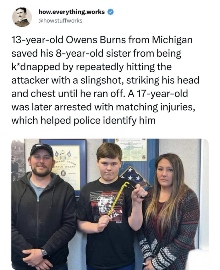 This post consists of a social media text update paired with a photograph. The text explains that 13-year-old Owens Burns from Michigan successfully saved his 8-year-old sister from an attempted kidnapping by repeatedly hitting the attacker with a slingshot, striking the attacker's head and chest until he fled. A 17-year-old suspect was later arrested with matching injuries that allowed police to confirm his identity. The attached photo shows Owens standing between two adults presumed to be his parents, holding the yellow slingshot he used during the incident. Owens has a stoic, unapologetic expression that is referenced in the original 9Gag title as the 'And I'll do it again' look, referencing his lack of regret for taking protective action for his sister.