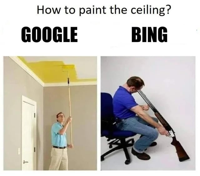 A two-panel comparison meme. The top text reads 'How to paint the ceiling?' The left panel is labeled 'GOOGLE' and shows a man in a light blue shirt and beige pants using a long-handled roller to paint a yellow section of a ceiling in a room with beige walls and a white door, demonstrating a practical, conventional method. The right panel is labeled 'BING' and shows a man in a blue shirt and jeans sitting on a blue office chair, aiming a rifle upwards, implying an absurd, non-practical approach to the task. The meme humorously mocks Bing's search results as less helpful or more nonsensical compared to Google's.