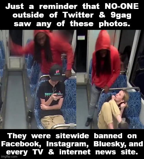 A two-panel meme depicting a subway scene. The left panel shows a person in a red hoodie standing in the aisle, while another individual sits and looks at a phone. The right panel features the same red hoodie person, with a different seated passenger who has their legs propped up. Overlaid text at the top reads: 'Just a reminder that NO-ONE outside of Twitter & 9gag saw any of these photos.' Text at the bottom states: 'They were sitewide banned on Facebook, Instagram, Bluesky, and every TV & internet news site.' The meme humorously suggests the photos are exclusive to Twitter/X and 9gag due to being banned elsewhere.