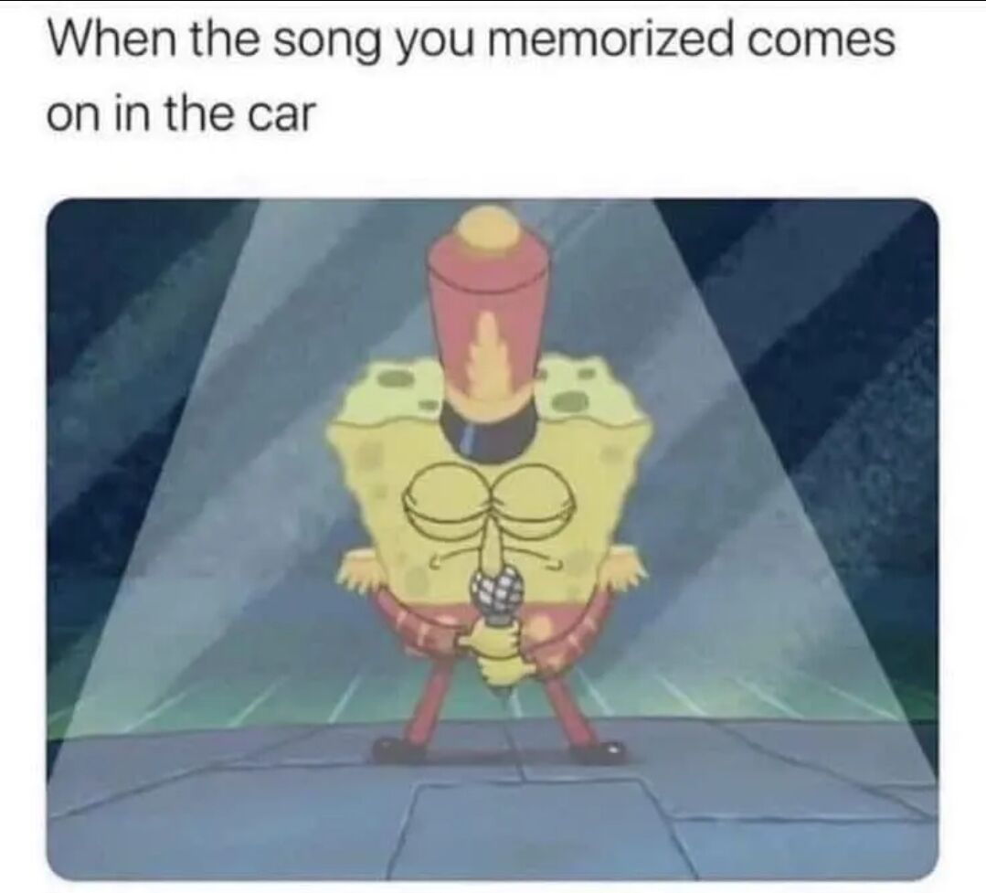 A meme consisting of a top text caption and an animated image. The top text reads 'When the song you memorized comes on in the car'. Below the text is an image of SpongeBob SquarePants, a yellow, rectangular sea sponge character, standing under a spotlight. He has a red and yellow cone-shaped object (resembling a microphone stand) on his head and is holding a small microphone with both hands, appearing ready to sing or perform. The background is dark with diagonal light rays, emphasizing the spotlight effect on SpongeBob.