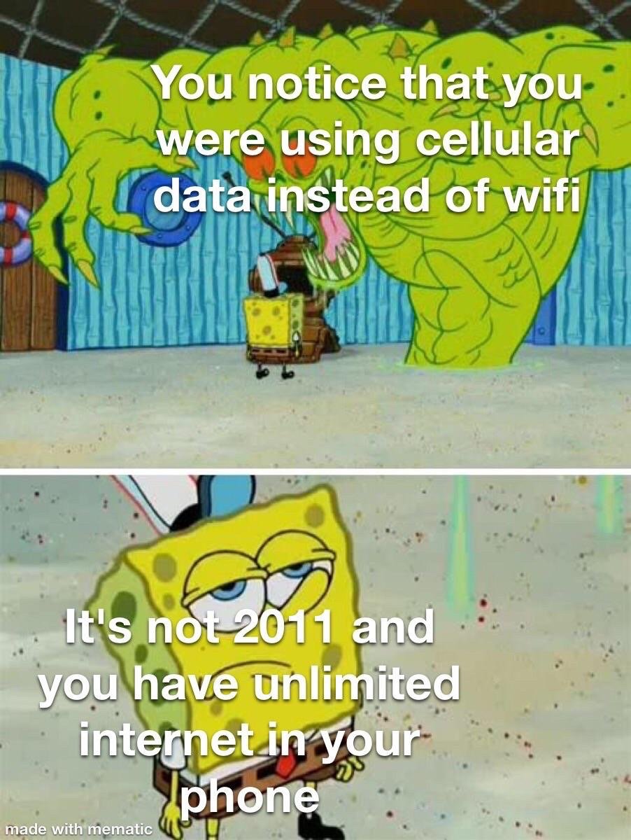 This is a two-panel meme using clips from the animated series SpongeBob SquarePants. The top panel depicts a large, menacing green mutant sea monster looming over SpongeBob at the Krusty Krab, paired with text describing the formerly high-stress situation of realizing you are using cellular data instead of wifi. The bottom panel shows a close-up of SpongeBob looking completely unconcerned and unbothered, with text explaining that in modern times, most people have unlimited mobile data plans, so this scenario is no longer a problem. A 'made with mematic' watermark appears in the bottom left corner.