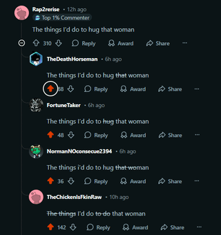 A screenshot of a Reddit comment thread where multiple users (Raz219ic, TheDutchRemy, FortuneTaker, NormanNConcacue394, TheChickenRunFan) have posted identical comments: 'The things I'd do to hug that woman'. Each comment displays Reddit's typical UI elements, including usernames, timestamps (e.g., '12h ago', '10h ago'), upvote counts (318, 4, 3, 36, 142), and action buttons (Reply, Award, Share). The repetition of the same comment creates a humorous copycat effect.