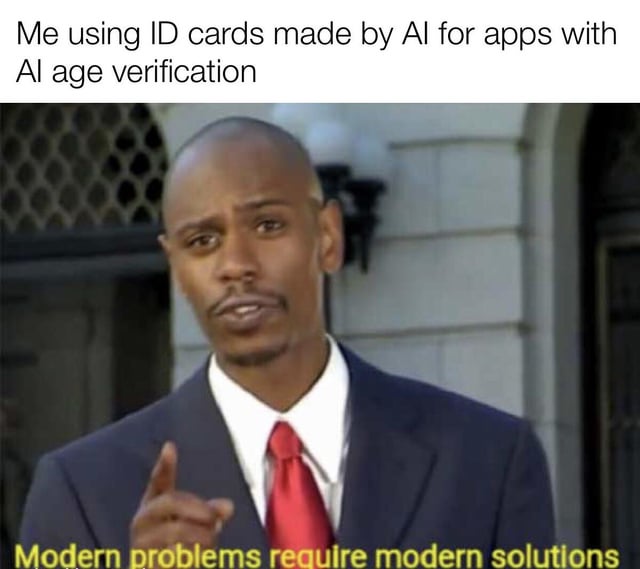 A meme featuring a man in a dark suit with a red tie, standing in front of a stone building. He has a serious expression and is pointing with his index finger. Above the image, there is text: 'Me using ID cards made by AI for apps with AI age verification'. Below the image, yellow text reads: 'Modern problems require modern solutions'. The humor stems from the irony of using AI-generated identification to bypass AI-powered age verification, framed as a 'modern solution' to a 'modern problem'.