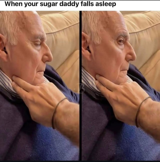A two-panel meme featuring an older man sitting on a beige couch. The top text reads 'When your sugar daddy falls asleep'. In the left panel, the man has his eyes closed, appearing asleep, with a hand (likely from another person) gently touching his neck. In the right panel, the same man has his eyes wide open, looking alert and surprised, with the same hand still touching his neck. The contrast between his asleep (left) and awake (right) states creates a humorous implication of the sugar daddy waking up suddenly when interacted with.