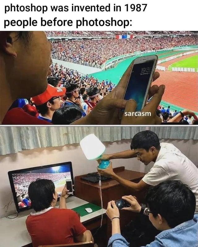 This is a two-panel sarcastic humor meme. The top text contains a typo, reading 'phtoshop was invented in 1987 people before photoshop:'. The upper panel appears to show a person in the stands of a crowded sports stadium holding up a smartphone to take a photo of the event, with the word 'sarcasm' overlaid on the hand holding the phone. The lower panel reveals the joke: the people are actually indoors in a room, holding their phones up to a computer monitor that displays the stadium footage. One person holds a small desk lamp up near the screen to mimic bright stadium lighting, to make the photos they take look like they were actually taken in-person at the stadium. The joke pokes fun at the misconception that fake or edited photos only existed after digital editing tools like Photoshop were invented, showing that people used low-tech, physical methods to create misleading photos before digital editing was common.